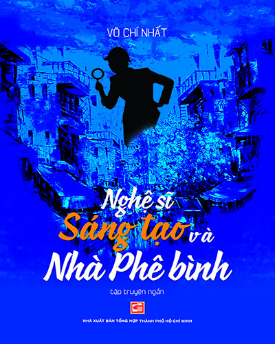 Nghệ sĩ sáng tạo và nhà phê bình - Tập truyện ngắn (Unknown Binding)
