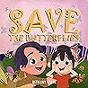 Save the Butterflies by Bethany Stahl