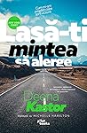 Lasă-ți mintea să...