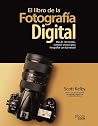 El libro de la fotografía digital. Más de 150 recetas, consejos y trucos para fotografiar con luz natural El libro de la fotografía digital. Más de 150 recetas, consejos y trucos para fotografiar con luz natural