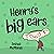 Henry’s Big Ears (Childrens...