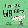 Henry’s Big Ears ...