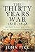 The Thirty Years War, 1618 - 1648 by John  Pike