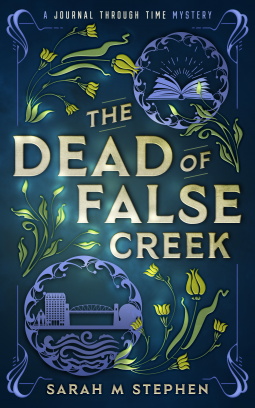 The Dead of False Creek (Journal Through Time Mysteries #1)