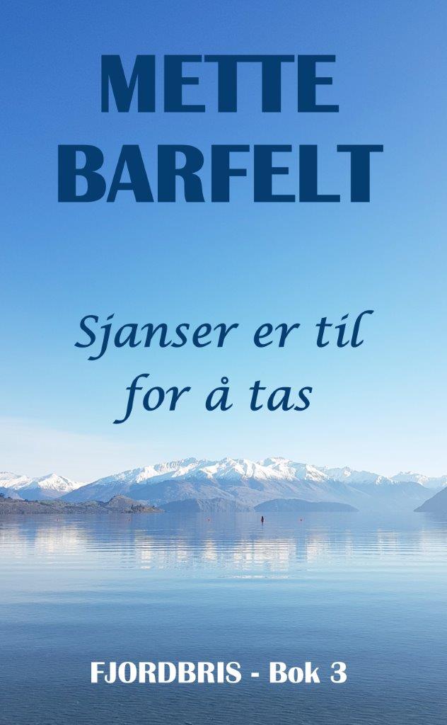 Sjanser er til for å tas (FjordBris #3)