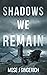 Shadows We Remain (Caroline Creek #1)
