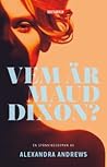 Vem är Maud Dixon? by Alexandra  Andrews