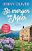 Bis morgen am Meer by Jenny Oliver