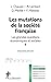 Les mutations de la société...