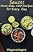 Sauces: More than 100 Recip...