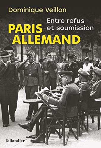 Paris allemand: Entre refus et soumission (Paperback)