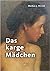 Das karge Mädchen by Markus J. Hirsch