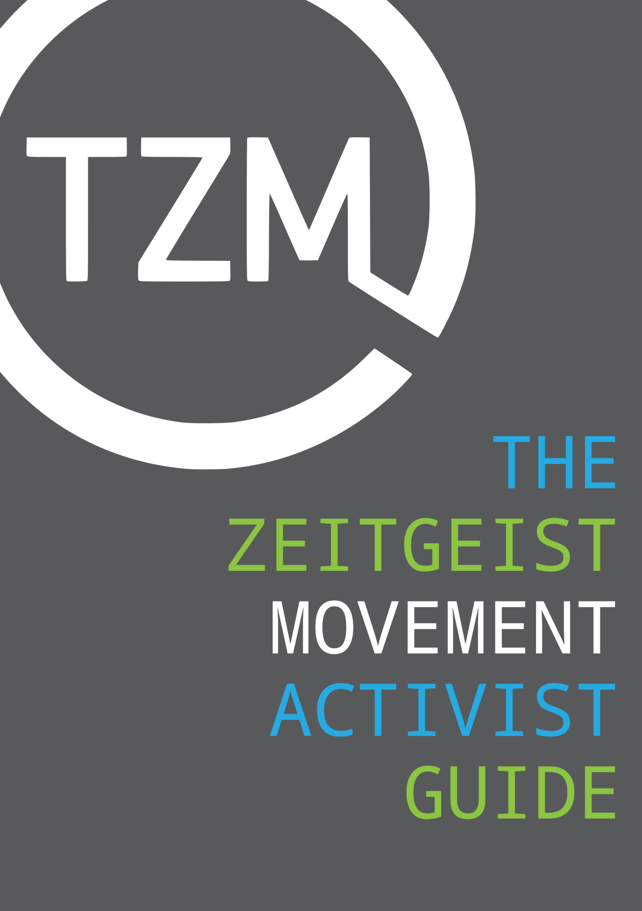 The Zeitgeist Movement: Observations and Responses - Activist Orientation Guide