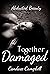 Together Damaged: Abducted ...