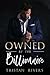 Owned by the Billionaire (Owned #2)