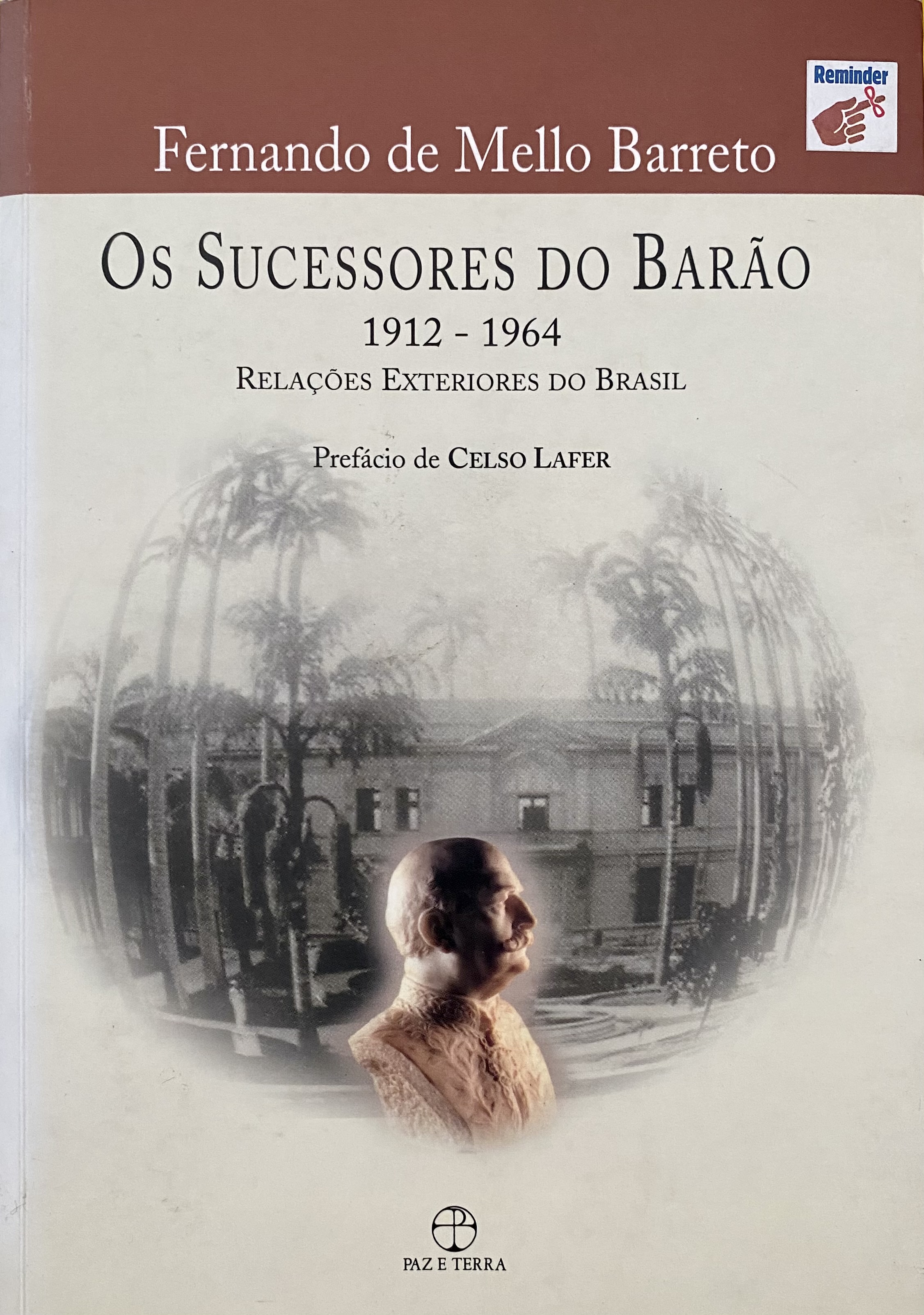 Os Sucessores do Barão 1912 - 1964 Relações Exteriores do Brasil