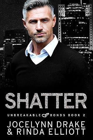 Shatter (Unbreakable Bonds #2)