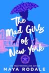 The Mad Girls of New York by Maya Rodale