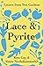 Lace & Pyrite:  Letters fro...