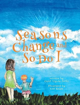 Seasons Change and So Do I