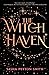 The Witch Haven (The Witch Haven, #1)