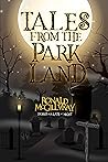 Tales from the Parkland by Ronald McGillvray