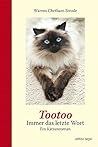 Tootoo - Immer das letzte Wort: Ein Katzenroman