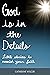 God is in the Details by Catherine Wilcox
