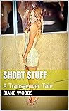 Short Stuff: A Tr...