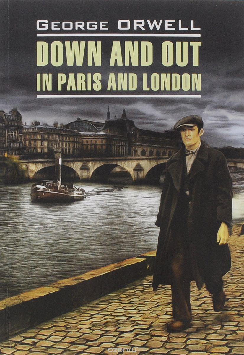 Down and Out in Paris and London