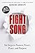 Fight Song: Six Steps to Passion, Power, Peace, and Purpose