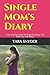 Single Mom's Diary by Tara Snyder