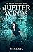 Jupiter Winds (The Arcane Institutes Series Book 2)