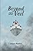 Beyond the Veil by James Rashid