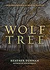 Wolf Tree: An Ecopsychological Memoir In Essays