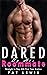 Dared by His Roommate by Pat Lewis