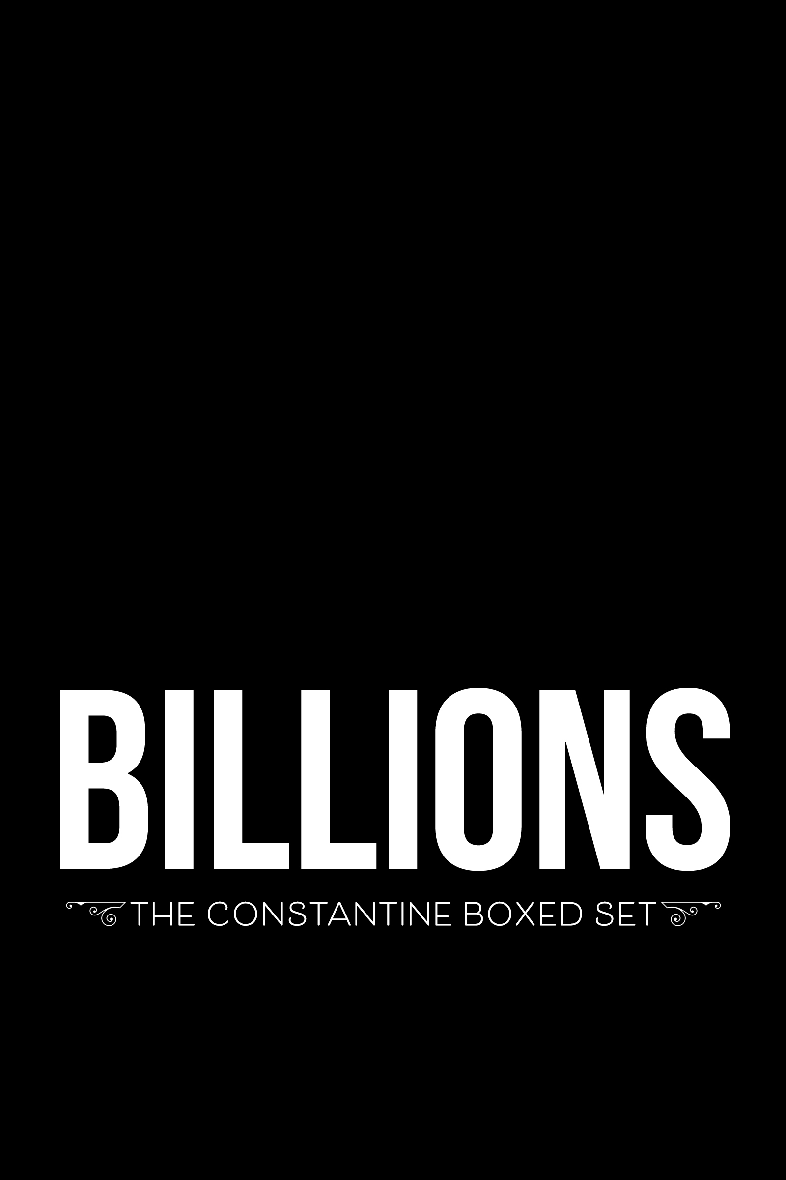Billions: A Constantine Boxed Set