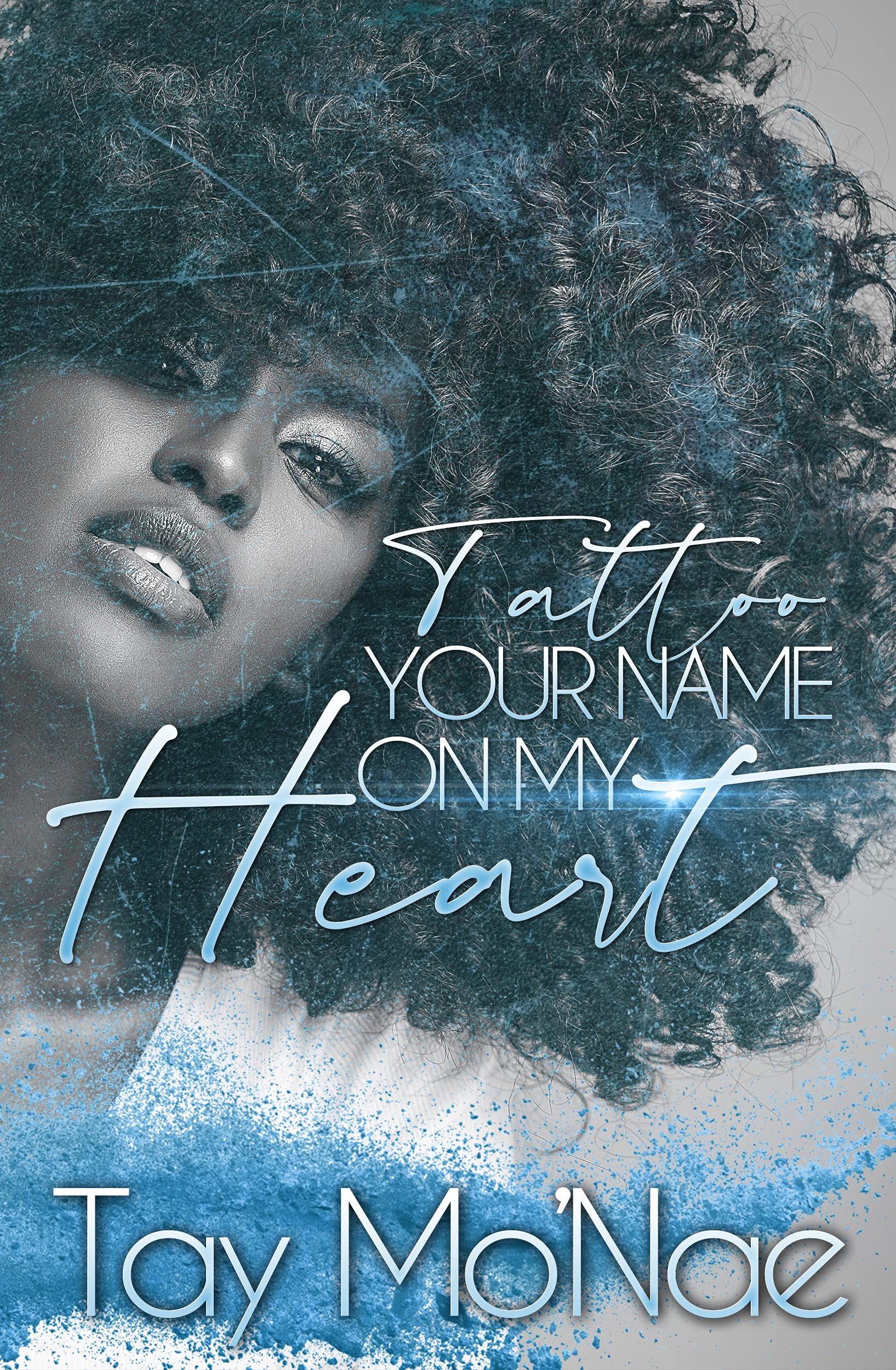 Tattoo Your Name on My Heart (Kindle Edition)