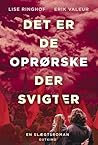 Det er de oprørske som svigter by Lise Ringhof