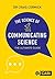 The Science of Communicating Science: The Ultimate Guide