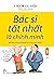 Bác Sĩ Tốt Nhất Là Chính Mình - Những Lời Khuyên Bổ Ích Cho Sức Khoẻ (Tập 1)