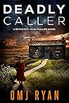 Deadly Caller (Detective Jane Phillips, #6)