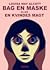 Bag en maske eller en kvindes magt by Louisa May Alcott