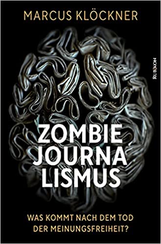 Zombie-Journalismus: Was kommt nach dem Tod der Meinungsfreiheit?