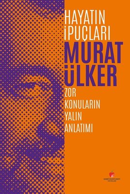 Hayatın İpuçları-Zor Konuların Yalın Anlatımı (Hardcover)