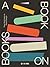 A Book on Books: New Aesthetics in Book Design