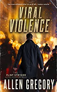 Viral Violence (Flint Stryker Thriller Series #4)