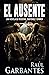El Ausente: Una novela de misterio, suspense y crimen (Spanish Edition)
