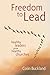 FREEDOM TO LEAD - HEALTHY LEADERS GROW HEALTHY CHURCHES
