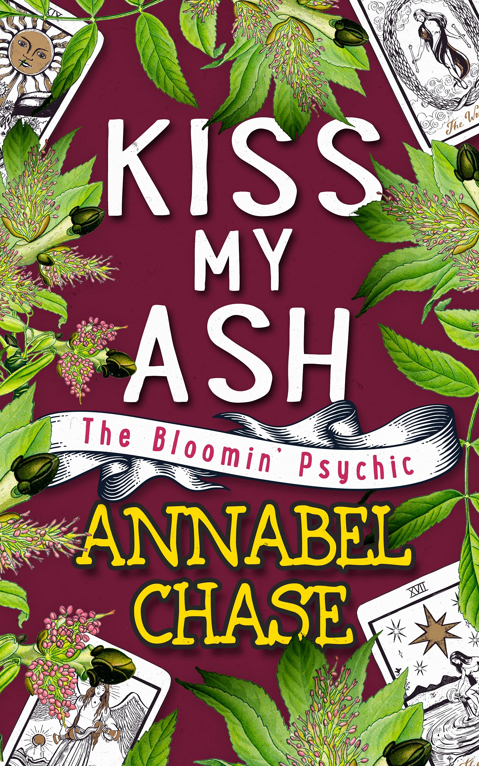 Kiss My Ash (The Bloomin' Psychic, #4)